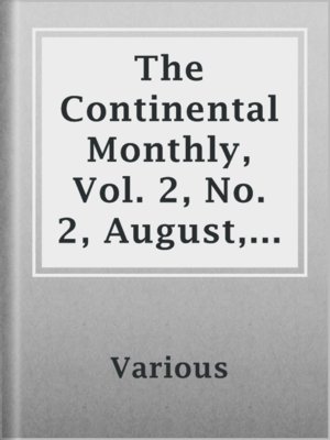 cover image of The Continental Monthly, Vol. 2, No. 2, August, 1862